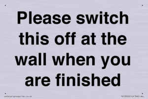 Please switch this off at the wall when you are finished